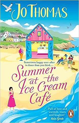 Summer at the Ice Cream Café: Brand-new for 2023: A perfect feel-good summer romance from the bestselling author